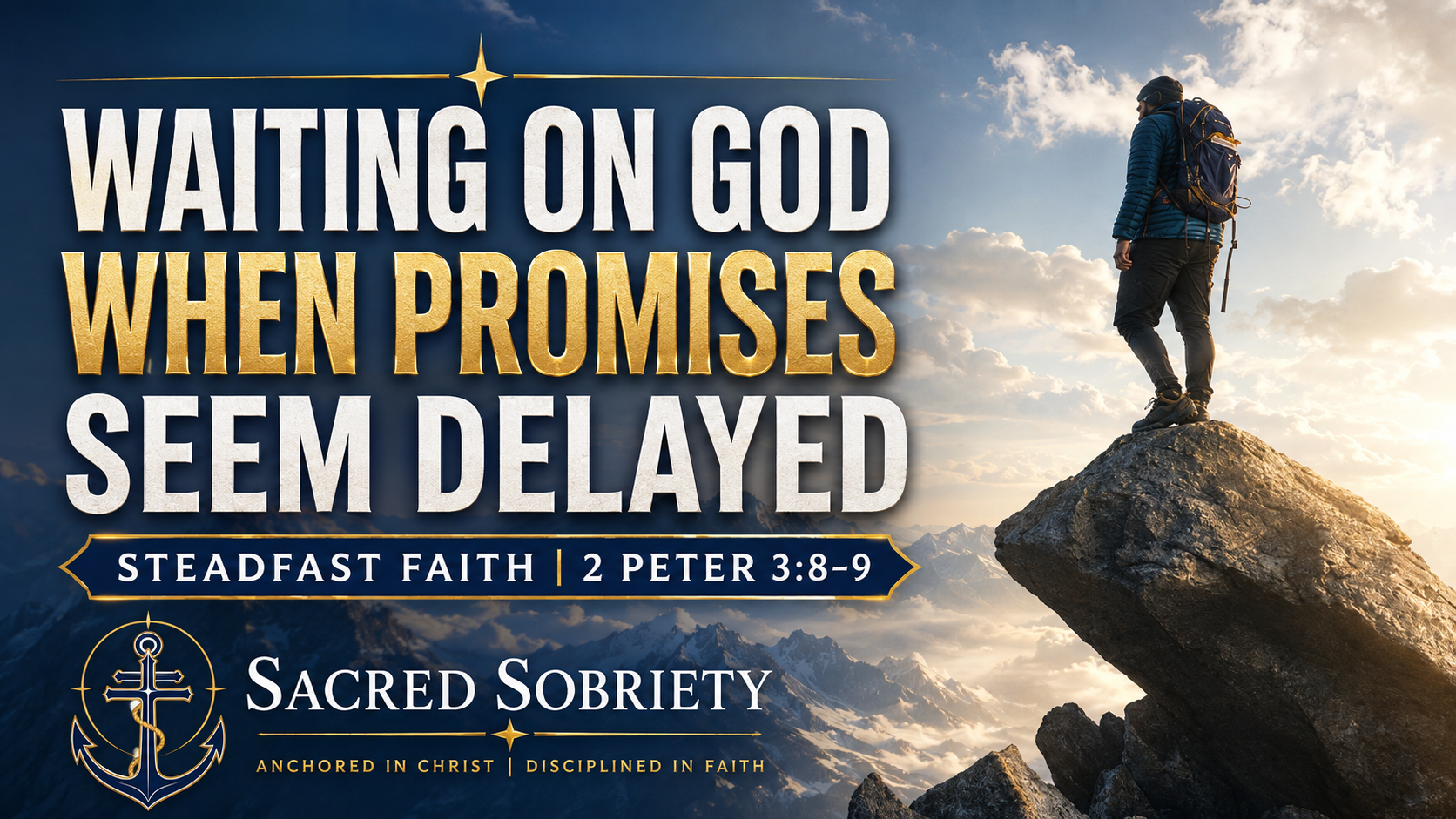 Waiting on God When the Promise Seems Delayed: Steadfast Faith in 2 Peter 3:8–9